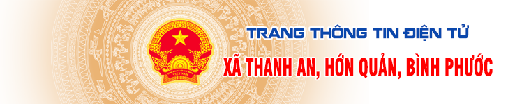 Trang thông tin điện tử xã Thanh An - huyện Hớn Quản